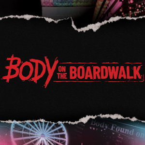 Body on the Boardwalk